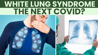 What is White Lung Syndrome? Here is what you need to know | The Health Site