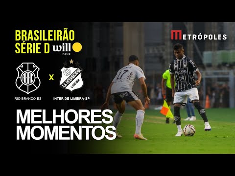 Veja melhores momentos de RIO BRANCO-ES 0 X 1 INTER DE LIMEIRA-SP pelo Brasileirão Série D Will Bank
