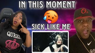 HER VOICE IS FIRE!!!  IN THIS MOMENT -  SICK LIKE ME (REACTION)