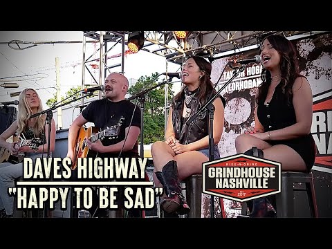 Daves Highway - "Happy to Be Sad"