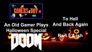 DOOM - To Hell and Back Again Part 5.4-ish