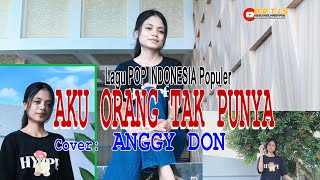 Download lagu AKU  ORANG TAK PUNYA (Hanny Tuheteru)-Cover-ANGGY DON-ARTIS MALAKA Channell (AMC) mp3