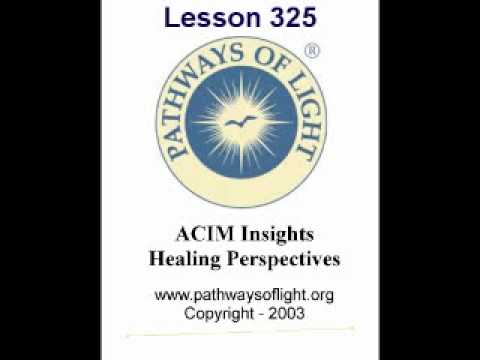ACIM Insights - Lesson 325 - Pathways of Light