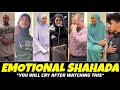 Can't Stop Crying...!! SHAHADA COMPILATION | Part 3