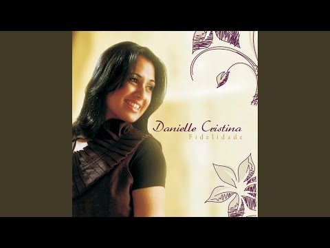 Tua Presença - Danielle Cristina