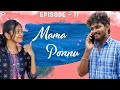 Mama Ponnu Episode 11 Tamil Love Web Series Ashwin Raja LYNX Akshan Archana