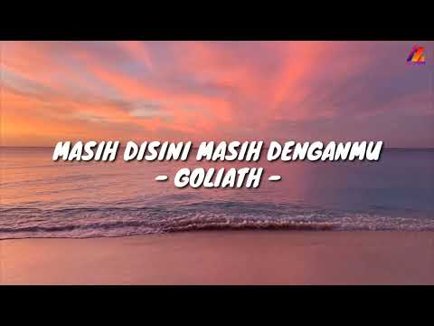 Masih Disini Masih Denganmu - Goliath (Lirik with English translation)