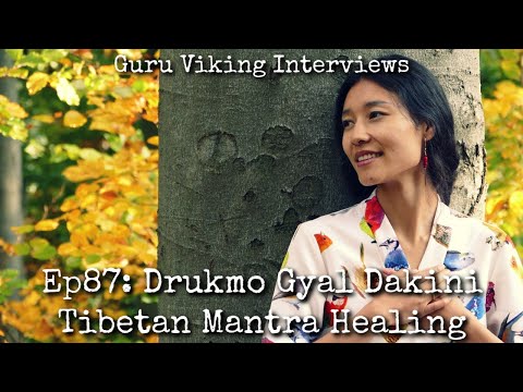 Ep87: Tibetan Mantra Healing - Drukmo Gyal Dakini