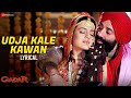 Udja Kale Kawan Gadar Sunny Deol Ameesha Patel Alka Yagnik Udit Narayan Lyrical