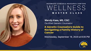 Wellness Master Class Genetics Series: My Family Member Has Cancer. Do I Need Genetic Testing?