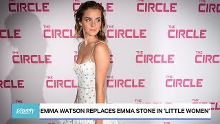 Emma Watson Replaces Emma Stone in &#39;Little Women&#39;