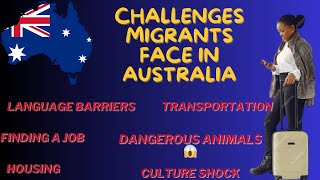 Major Challenges Migrants Face in Australia|| Immigrants Challenges in a Foreign Country