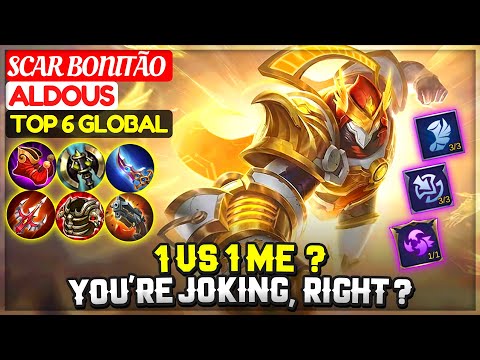 1 Vs 1 Me ? You're Joking, Right ? [ Top 6 Global Aldous ] Scar Bonitão - Mobile Legends