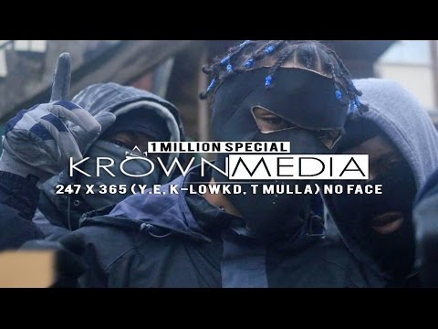 247 x 365 (Y.E, KLowkd, T Mulla) - No Face [Music Video] (4K) | #Krown1Million