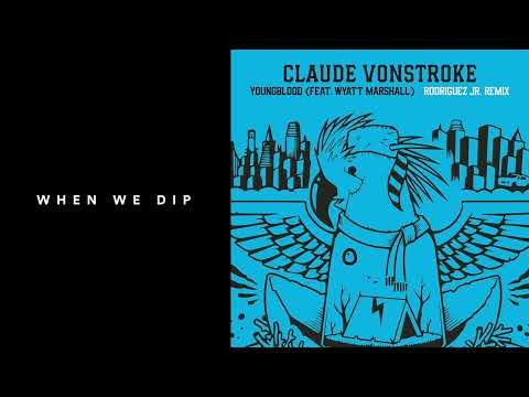 Premiere: Claude VonStroke & Wyatt Marshall - Youngblood (Rodriguez Jr. Remix) [DIRTYBIRD]