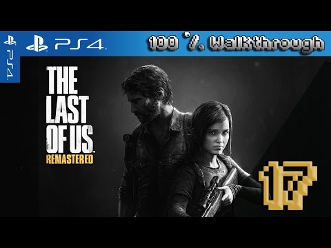 The Last Of Us: Remastered - 100% Walkthrough: Part 17 (Grounded + All Collectibles)