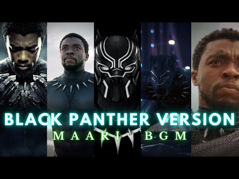 Re-Intro of Maari - Maari 2 BGM || Black Panther Version || Chadwick Boseman || Tamil