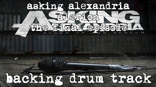 Download lagu asking alexandria - alerion | the final episode (backing drum track) w/audio mp3