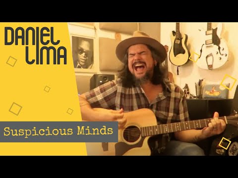 Daniel Lima - Suspicious Minds ( Mark James - recorded by Elvis Presley )