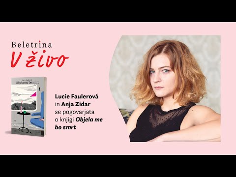 Naslovnica: Beletrina v živo: Lucie Faulerová: Objela me bo smrt