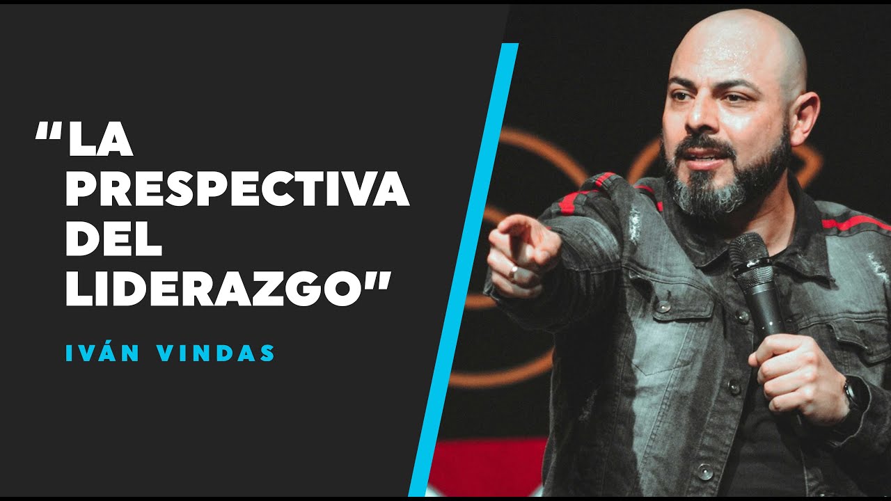 Iván Vindas "La perspectiva del liderazgo"