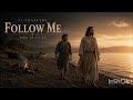 Jesus Restores Peter — Follow Me | John 21:15–25