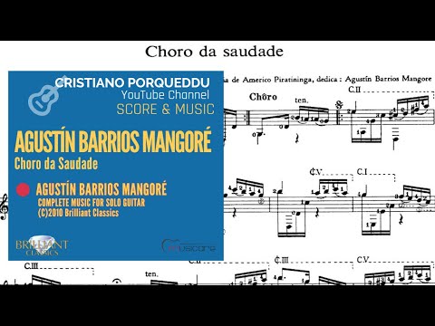 [SCORE & MUSIC] Cristiano Porqueddu plays Choro da Saudade by Agustín Barrios Mangoré