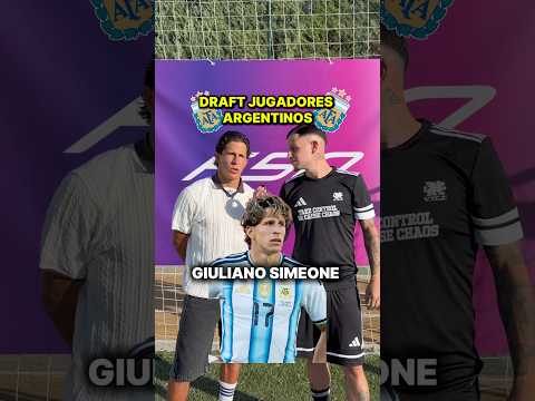 DRAFT JUGADORES ARGENTINOS con GIULIANO SIMEONE 🇦🇷 #futbol #draft #football #simeone #viral