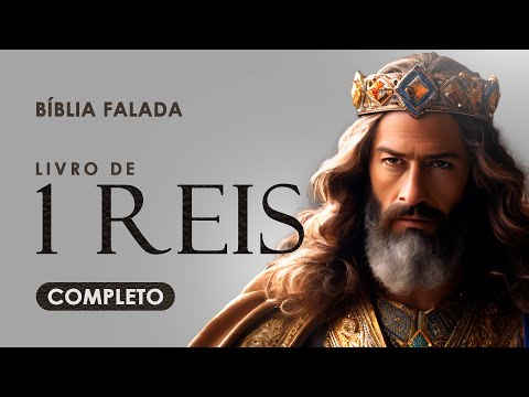 O Livro de 1 Reis | Completo | Bíblia Falada