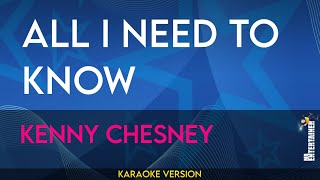 All I Need To Know - Kenny Chesney (KARAOKE)