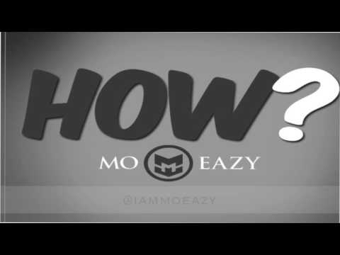 Mo Eazy - How ( Lyric Video 2016)