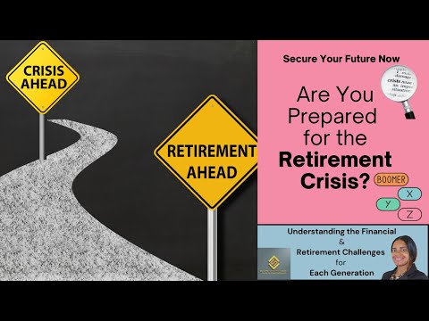 Mini Documentary. Are you Prepared for the Generational Retirement Crisis? Baby Boomers, Gen Z, Y, X