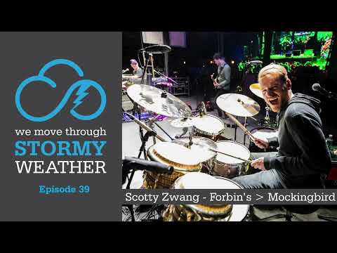 We Move Through Stormy Weather Episode 39 - Forbin's/Mockingbird with Scotty Zwang