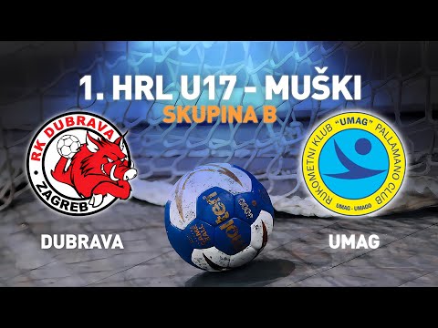 Dubrava - Zagreb vs Umag | 1.HRL U17 - Muški (Završnica Skupina B)