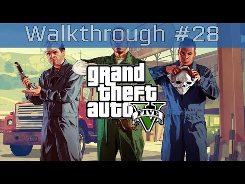 Grand Theft Auto V - Walkthrough Part #28 [HD 1080P]