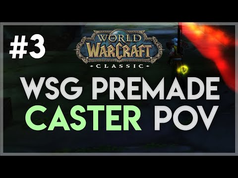 WSG Premade #3 | Caster POV | Classic WoW