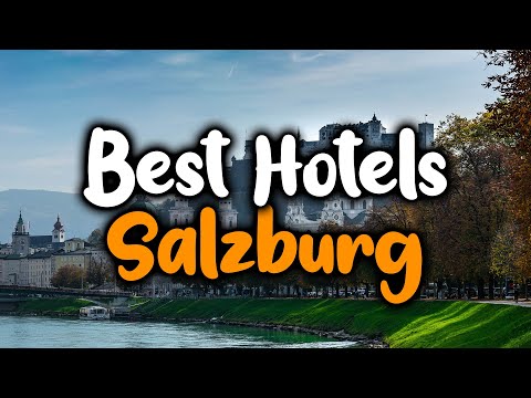 Melhores hotéis em Salzburgo - para famílias, casais, viagens de trabalho, luxo e orçamento