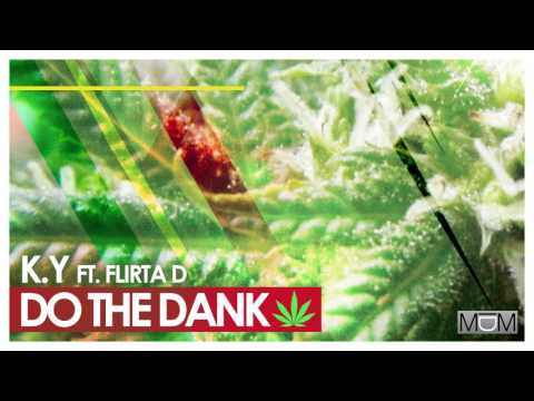 K.Y feat. Flirta D - Do The Dank