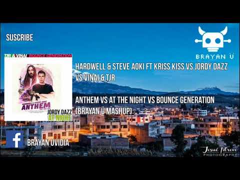 Hardwell & Steve Aoki ft Jordy Dazz - Anthem Of The Night [Brayan Ü Mashup]