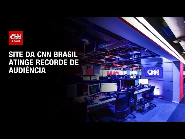 Site da CNN Brasil atinge recorde de audiência | CNN PRIME TIME