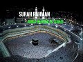 ABDUR RAHMAN AS SUDAIS Surah Rahman 50 Times