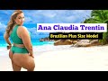 Ana Claudia Trentin Brazilian Plus Size Model Wiki Bio And Facts Curvyfashion