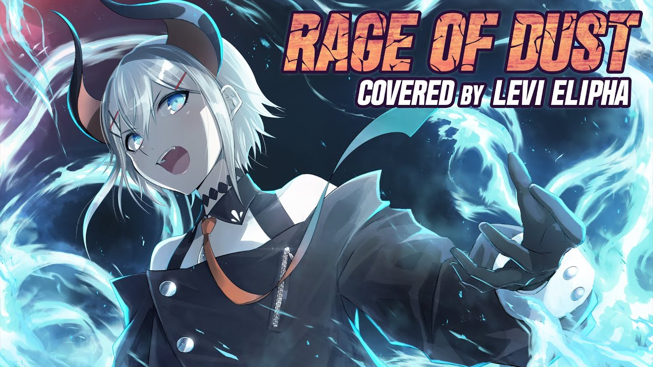 RAGE OF DUST(Covered by レヴィ・エリファ)