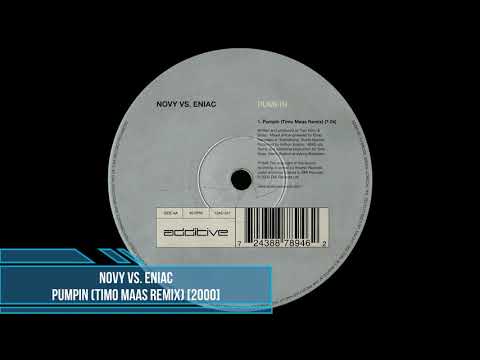 Novy vs. Eniac ‎– Pumpin (Timo Maas Remix) [2000]