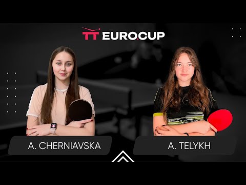 17:10 Alina Cherniavska - Anastasiia Telykh 13.01.2024 TT Euro.Cup Women Ukraine Master. TABLE 4