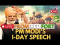 Independence Day 2024 LIVE PM Modi Speech From Red Fort India S 78th Independence Day N18L