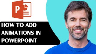 How To Add Animations In PowerPoint