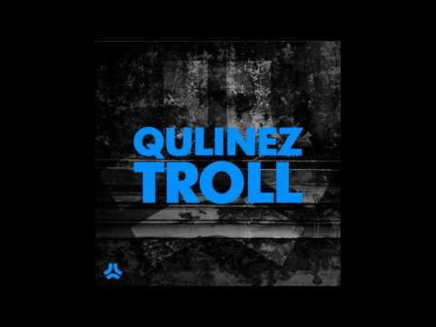 Qulinez - Troll (Original Mix)