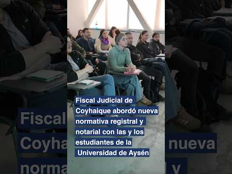 Fiscal Judicial de Coyhaique abordó nueva normativa registral con estudiantes de la U. de Aysén