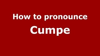 How to pronounce Cumpe
